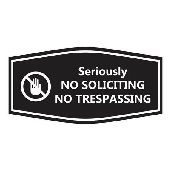 Fancy Seriously No Soliciting No Trespassing Sign (Black) - Medium