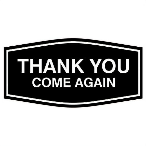 Fancy Thank You Come Again (Black) - Small