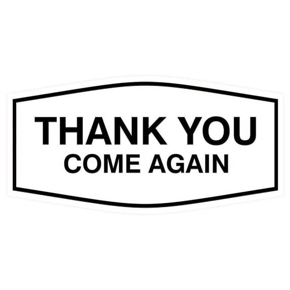Fancy Thank You Come Again (White) - Small 3 x 6"