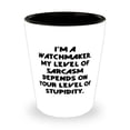 thumbnail image 1 of Fancy Watchmaker Gifts, I'm a Watchmaker. My Level of Sarcasm Depends on Your Level of Stupidity, Christmas Shot Glass For Watchmaker, 1 of 1