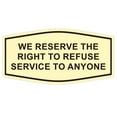 thumbnail image 1 of Fancy We Reserve the Right to Refuse Service to Anyone Sign (Ivory/Brown) - Medium 7x3.5", 1 of 1