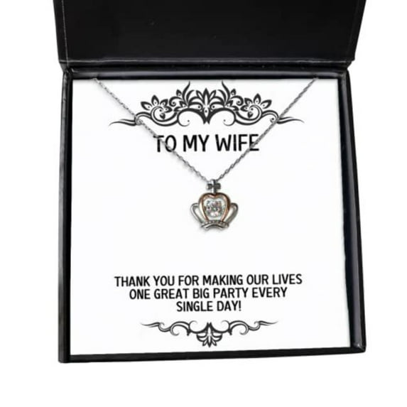 Fancy Wife Crown Pendant Necklace, Thank You for Making Our Lives one Great Big Party Every Single!, Useful for Wife, Holiday