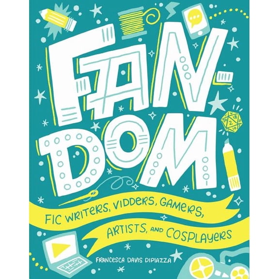 Fandom: Fic Writers, Vidders, Gamers, Artists, and Cosplayers, (Hardcover)