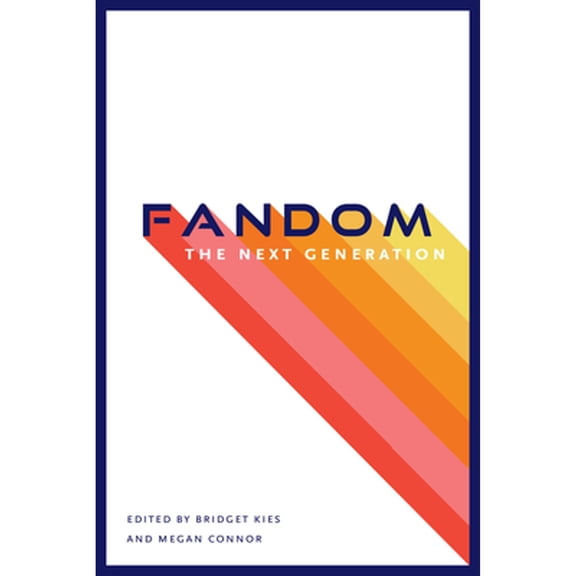 Pre-Owned Fandom, the Next Generation (Paperback 9781609388331) by Bridget Kies, Megan Connor