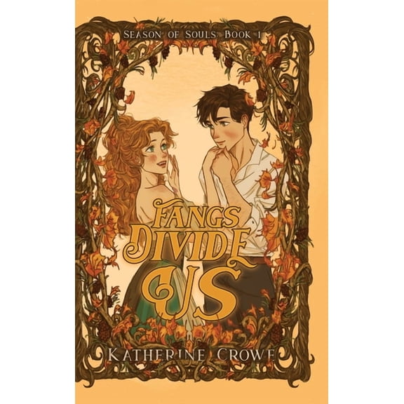 Season of Souls Fangs Divide Us: A Vampire Romance With High Stakes and Cozy Breaks, Book 1, (Hardcover)