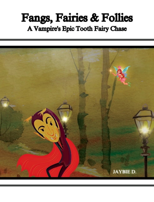 Fangs, Fairies & Follies, (Hardcover)