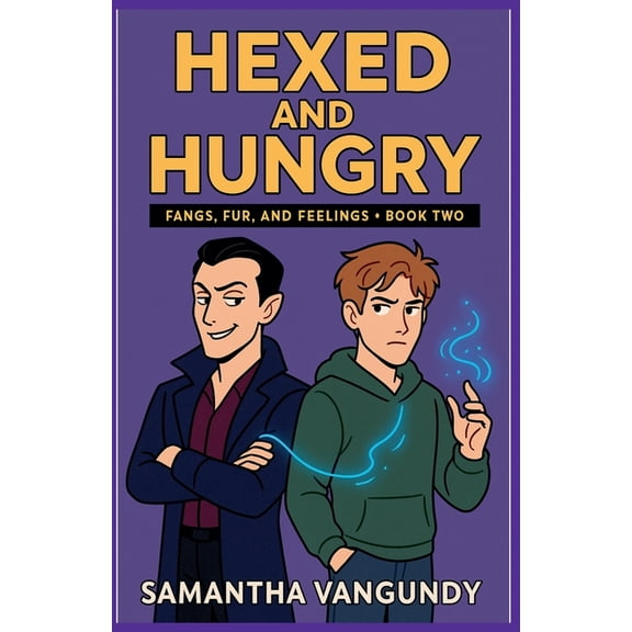 Fangs Fur and Feelings Hexed and Hungry, Book 2, (Paperback)