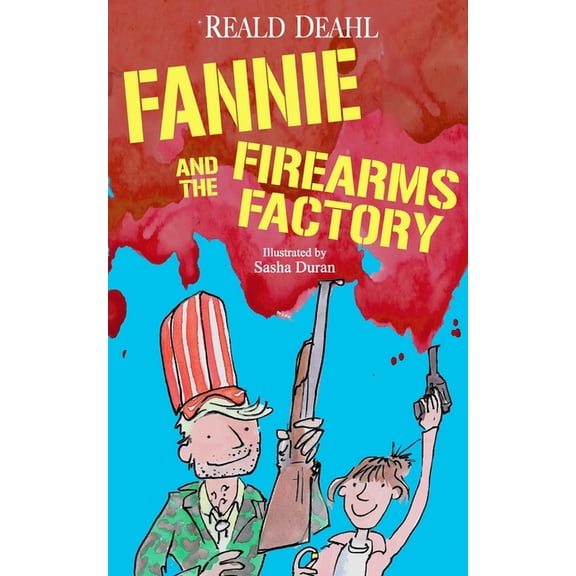 Fannie and the Firearms Factory Paperback 1710990503 9781710990508 Reald Deahl