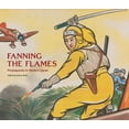 thumbnail image 1 of Fanning the Flames: Propaganda in Modern Japan, (Hardcover), 1 of 1