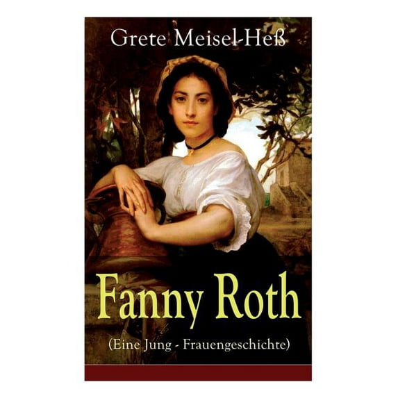 Fanny Roth (Eine Jung - Frauengeschichte), (Paperback)