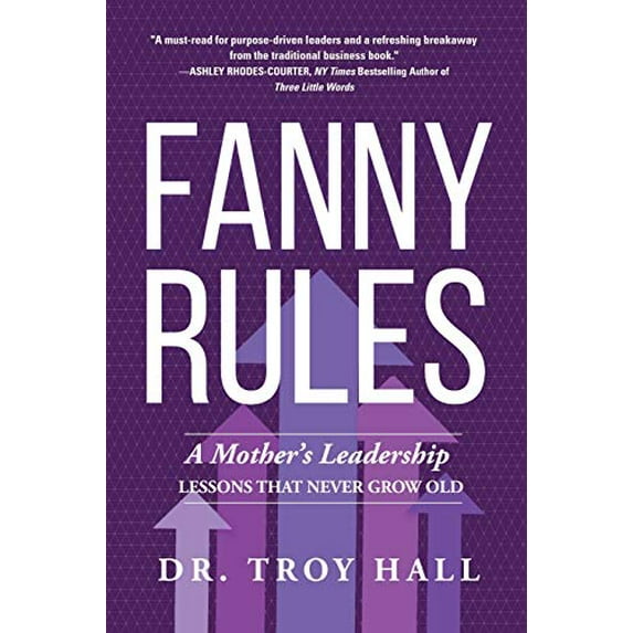 Pre-Owned Fanny Rules: A Mother's Leadership Lessons that Never Grow Old Paperback - USED