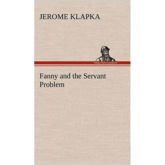 Fanny and the Servant Problem (Hardcover)