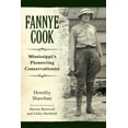 thumbnail image 1 of Fannye Cook: Mississippi's Pioneering Conservationist (Hardcover), 1 of 1