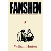 Fanshen A Documentary of Revolution in a Chinese Village, Paperback