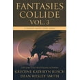 thumbnail image 1 of Fantasies Collide Fantasies Collide, Vol. 3: A Fantasy Short Story Series, Book 3, (Paperback), 1 of 1
