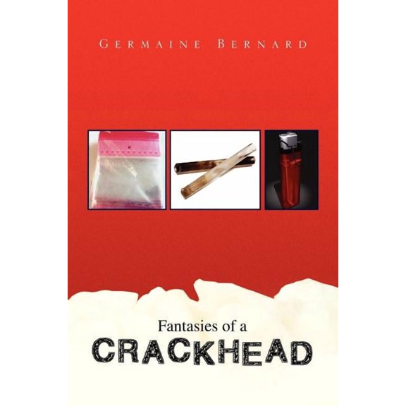 Fantasies of a Crackhead (Paperback)