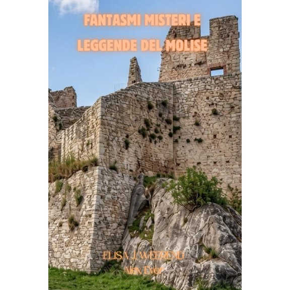 Fantasmi Misteri e Leggende del Molise, (Paperback)