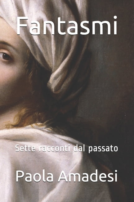 Fantasmi : Sette racconti dal passato (Paperback)
