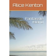 Fantassle Island A Fetish Fantasy to Tickle Your Mind Paperback 1980894167 9781980894162 Alice Kenton