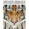 thumbnail image 1 of Pre-Owned Fantastic Animals 2: A Wild Adult Colouring Book Paperback, 1 of 1