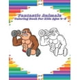thumbnail image 1 of Fantastic Animals - Coloring Book For Kids Ages 4-8: Easy And Fun Educational Coloring Pages Of Animals For Little Kids,, (Paperback), 1 of 1