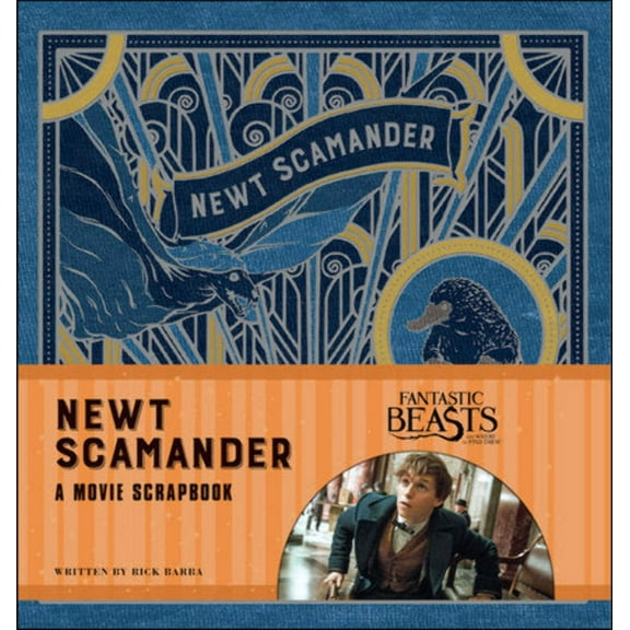 Fantastic Beasts and Where to Find Them: Newt Scamander: A Movie Scrapbook