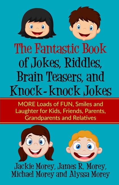 Book Jokes Riddles The Fantastic Book of Jokes, Riddles, Brain Teasers, and Knock-knock ...