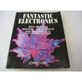 thumbnail image 1 of Pre-Owned Fantastic Electronics: Build Your Own Negative-Ion Generator and Other Projects (Paperback) 0830630791 9780830630790, 1 of 1