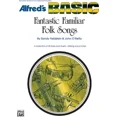 thumbnail image 1 of Fantastic Familiar Folk Songs, 1 of 1