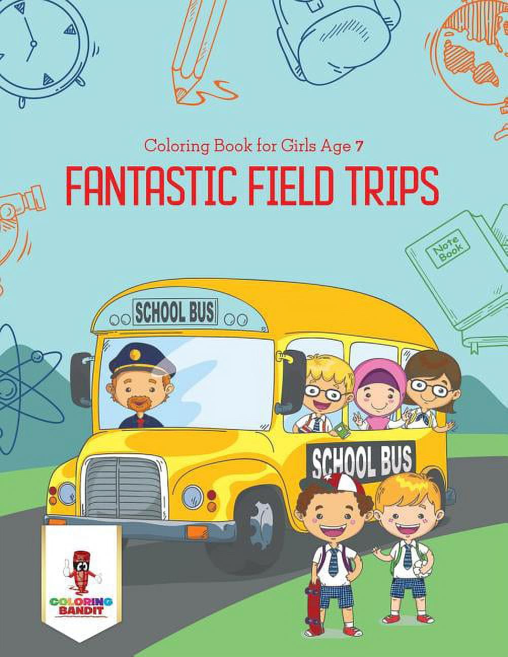 Fantastic Field Trips: Coloring Book for Girls Age 7, (Paperback)