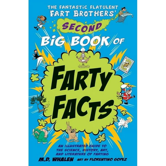 Fantastic Flatulent Fart Brothers' Fun Facts: The Fantastic Flatulent Fart Brothers' Second Big Book of Farty Facts (Paperback)