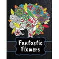 thumbnail image 1 of Fantastic Flowers Coloring Book, (Paperback), 1 of 1