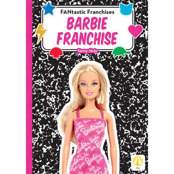 Fantastic Franchises Barbie Franchise, (Hardcover)