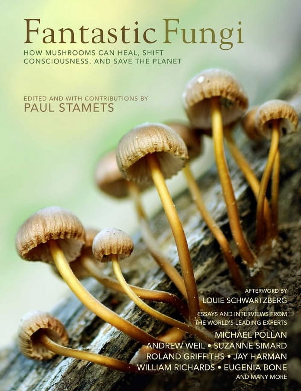 LOUIE SCHWARTZBERG; EUGENIA BONE; SUZANNE SIMARD Fantastic Fungi: Fantastic Fungi : How Mushrooms Can Heal, Shift Consciousness, and Save the Planet (Hardcover)