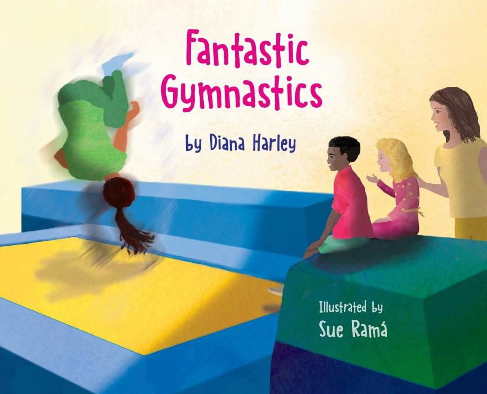 Fantastic Gymnastics, (Hardcover)