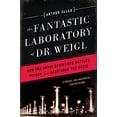 thumbnail image 1 of Fantastic Laboratory of Dr. Weigl: How Two Brave Scientists Battled Typhus and Sabotaged the Nazis, (Paperback), 1 of 1