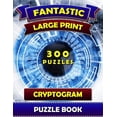 thumbnail image 1 of Fantastic Large Print Cryptogram Puzzle Books (300 Puzzles): Cryptoquip Books for Adults. Cryptoquote Puzzle Books for A, (Paperback), 1 of 1