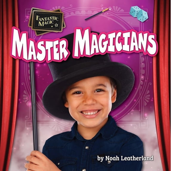 Fantastic Magic Master Magicians, (Hardcover)
