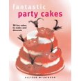 thumbnail image 1 of Pre-Owned Fantastic Party Cakes: 20 Fun Cakes To Make And Decorate (Hardcover) 1845370457 9781845370459, 1 of 1