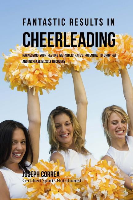 Fantastic Results in Cheerleading: Harnessing your Resting Metabolic ...