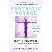 Fantastic Voyage Live Long Enough to Live Forever, Paperback