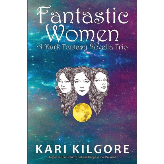 Fantastic Women: A Dark Fantasy Novella Trio, (Paperback)