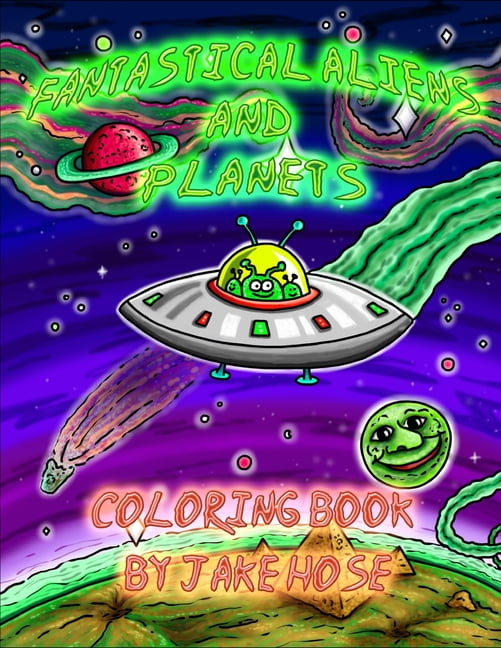 Fantastical Aliens and Planets Coloring Book by Jake Hose, (Paperback)