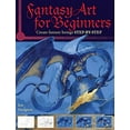 thumbnail image 1 of Pre-Owned Fantasy Art for Beginners: Create Fantasy Beings Step-by-Step (Paperback) 160061342X 9781600613425, 1 of 1