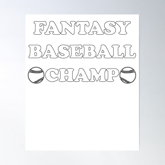 Fantasy Baseball Champ Fantasy Sports Fan League Dream Team Poster Wall Art, Modern Wall Decor For Living Room Bedroom, 8x12 UNFRAMED