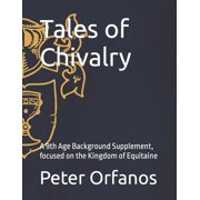 Fantasy Battles The Ninth Age T9a Bac Tales of Chivalry A 9th Age Background Supplement, focused on the Kingdom of Equitaine, Paperback