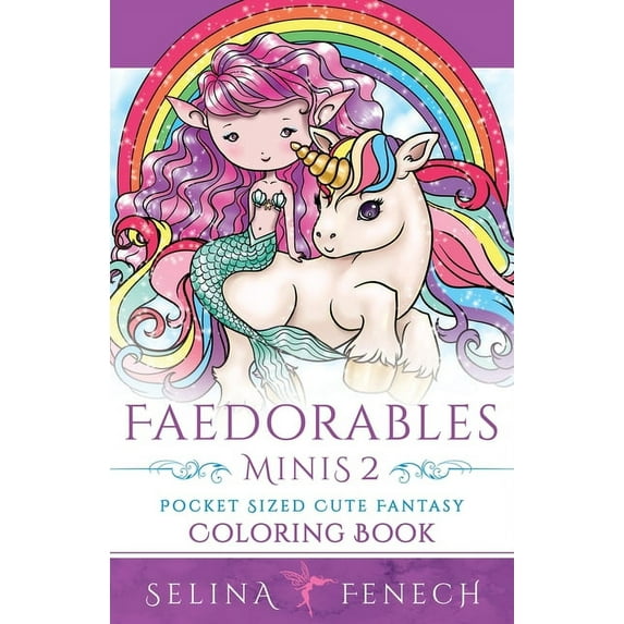 Fantasy Coloring by Selina Faedorables Minis 2 - Pocket Sized Cute Fantasy Coloring Book, Book 30, (Paperback)