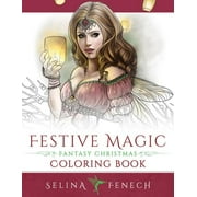 SELINA FENECH Fantasy Coloring by Selina: Festive Magic - Fantasy Christmas Coloring Book (Series #12) (Paperback)