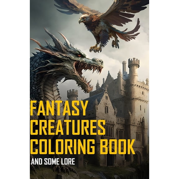 Fantasy Creatures The Coloring Book
