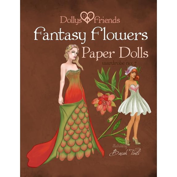 Fantasy Flowers Paper Dolls Dollys and Friends: Wardrobe No 7 Fantasy Flowers